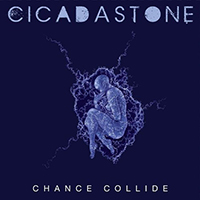 Cicadastone - Chance Collide