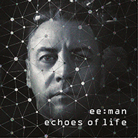 ee:man - Echoes Of Life