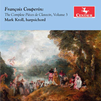 Kroll, Mark - Couperin: The Complete Pieces de clavecin, Vol.03