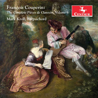 Kroll, Mark - Couperin: The Complete Pieces de clavecin, Vol.06