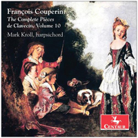 Kroll, Mark - Couperin: The Complete Pieces de clavecin, Vol.10