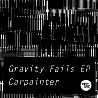 Carpainter - Gravity Fails (EP)