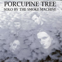 Porcupine Tree - 1997.10.02 - Solo By The Smoke Machine - Bydgoszcz, Poland (CD 1)