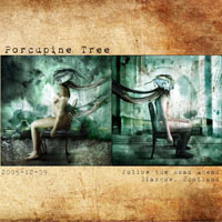 Porcupine Tree - 2005.12.09 - Follow the Road Ahead - Glasgow, Scotland (CD 2)