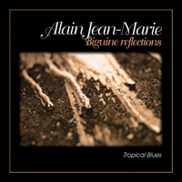Alain Jean-Marie - Biguine Reflections