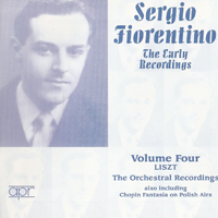 Fiorentino, Sergio - The Early Recordings, Vol. 4 - F. Liszt, F. Chopin