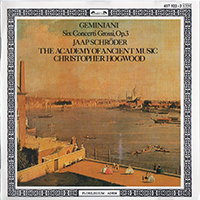 Schroeder, Jaap - Geminiani: Six Concerti Grossi, Op. 3 (Feat. The Academy Of Ancient Music & Christopher Hogwood)