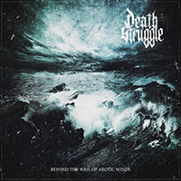 Death Struggle - Beyond the Wail of Arctic Winds