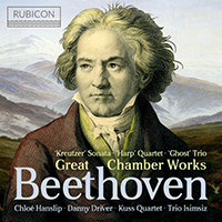 Hanslip, Chloe - Beethoven: Great Chamber Works (feat. Danny Driver, Kuss Quartet & Trio Isimsiz)