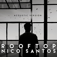 Nico Santos - Rooftop (Acoustic Version) (Single)