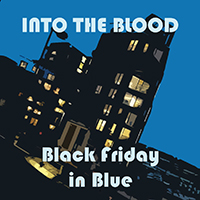 Into the Blood - Black Friday In Blue (EP)