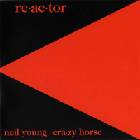 Neil Young - Re-Ac-Tor