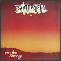 Mutilator (BRA) - Into The Strange (1989 remastered)