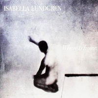 Lundgren, Isabella - Where Is Home