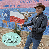 Salzman, Timothy - I Made It to Texas