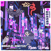 Marigolds+Monsters - Neon Words (feat. SayWeCanFly) (Single)