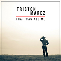 Marez, Triston - That Was All Me (Single)