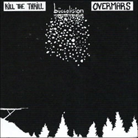 Overmars - Overmars / Kill The Thrill (Split)