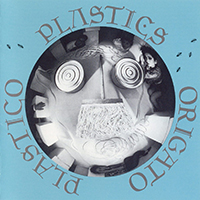 Plastics - Origato Plastico (2016 Deluxe Edition)