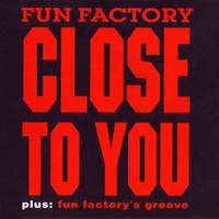 Fun Factory - Close to You (Remixes - Maxi-Single)