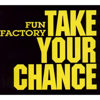 Fun Factory - Take Your Chance (Remixes - EP)