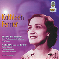 Ferrier, Kathleen - Brahms: Alto Rhapsody, For Alto, Male Chorus & Orchestra, Op. 53 / Mahler: Das Lied Von Der Erde