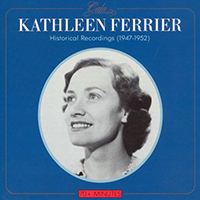 Ferrier, Kathleen - Historical Recording 1947-1952