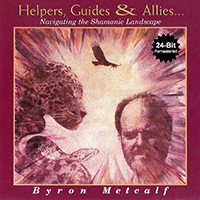 Metcalf, Byron - Helpers, Guides And Allies