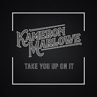 Marlowe, Kameron - Take You Up On It (Single)