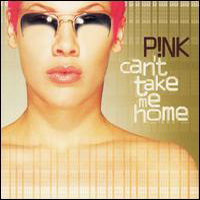 Pink - Can't Take Me Home