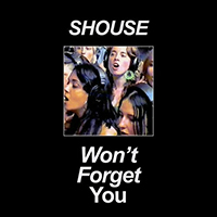 Shouse - Won't Forget You (Single)