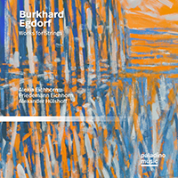 Eichhorn, Alexia - Burkhard Egdorf: Works for Strings (feat. Friedemann Eichhorn & Alexander Hulshoff)