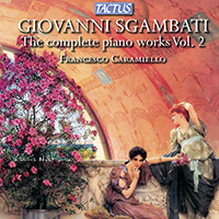 Caramiello, Francesco - Sgambati: The Complete Piano Works, Vol. 2