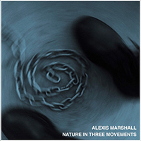 Marshall, Alexis - Nature in Three Movements (Single)