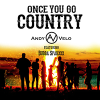 Velo, Andy - Once You Go Country (feat. Bubba Sparxxx) (Single)