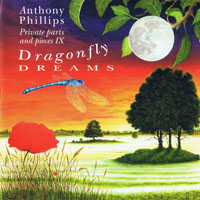 Anthony Phillips - Private Parts & Pieces IX - Dragonfly Dreams