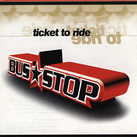 Bus Stop - Ticket To Ride