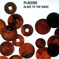 Placebo - Slave To The Wage (Single)