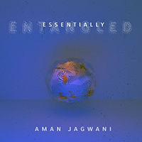 Jagwani, Aman  - Essentially Entangled