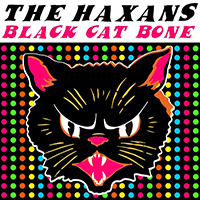 Haxans - Black Cat Bone (Single)
