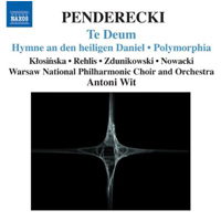 Wit, Antoni - Krzysztof Penderecki: Te Deum (feat. Warsaw Philharmonic Orchestra)