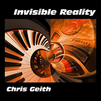 Geith, Chris - Invisible Reality