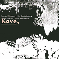 Samuel Rohrer - KAVE (feat. Max Loderbauer, Stian Westerhus & Tobias Freund)