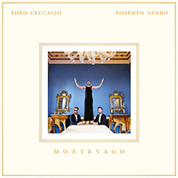 Theo Ceccaldi - Montevago (feat. Roberto Negro)