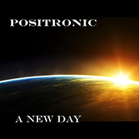 Positronic - A New Day