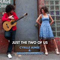 Aimee, Cyrille - Just the Two of Us (feat. Diego Figueiredo)