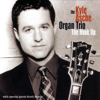 Kyle Asche Organ Trio - The Hook Up