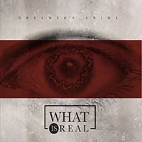 Dreamers Crime - What Is Real (EP)