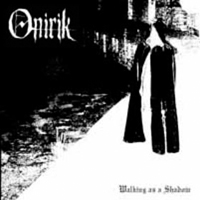 Onirik (Prt) - Walking As A Shadow (Demo)
