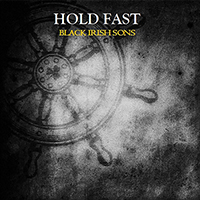 Hold Fast (USA) - Black Irish Sons
